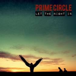 Prime Circle : Let the Night in